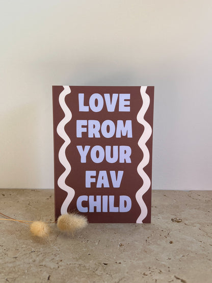 LOVE FROM YOUR FAV CHILD PREMIUM GREETING CARDS
