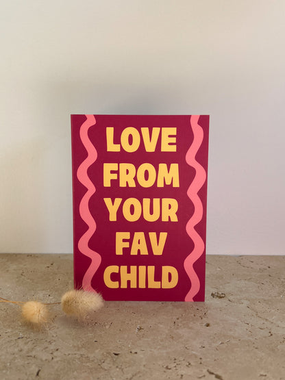 LOVE FROM YOUR FAV CHILD PREMIUM GREETING CARDS